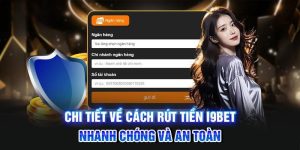 Quy trình rút tiền tại i9bet cực đơn giản 