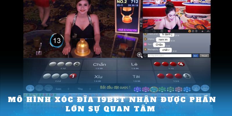 Mô hình xóc đĩa i9BET nhận được phần lớn sự quan tâm 